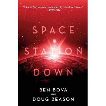 Space Station Down - by  Ben Bova & Doug Beason (Paperback)