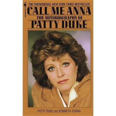 Call Me Anna - by  Patty Duke (Paperback)