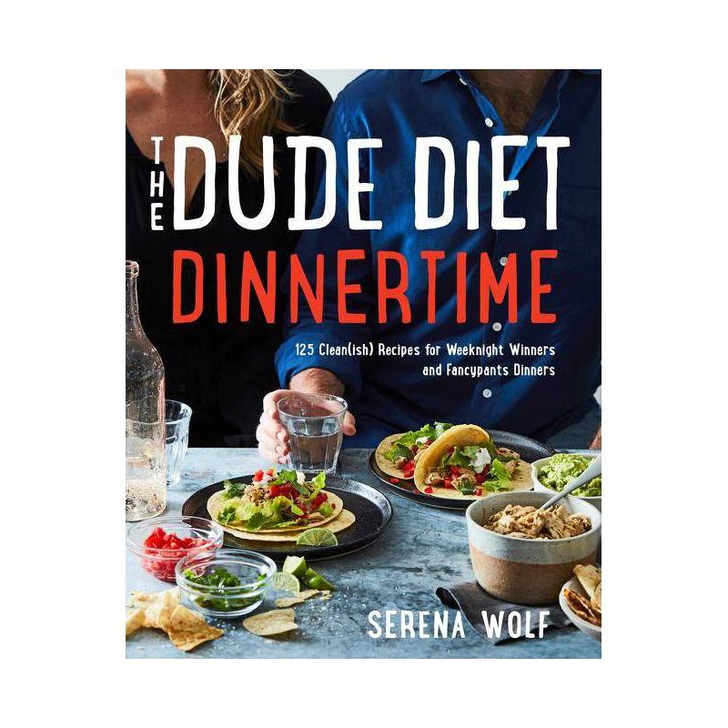 The Dude Diet Dinnertime - by  Serena Wolf (Hardcover), 1 of 2