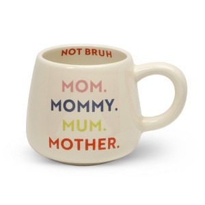 Horizon Group "Mom. Mommy. Mum. Mother" Coffee Mug Cream 16 fl oz - 1 of 4