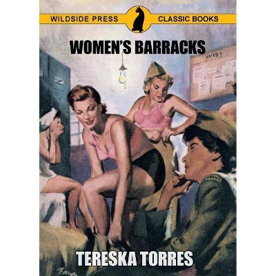 Women's Barracks - by  Tereska Torres (Paperback)