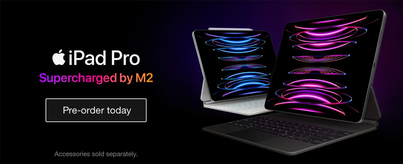 Apple iPad Pro Supercharged by M2 Pre-order today Accessories sold separately