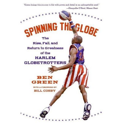 Spinning the Globe - by  Ben Green (Paperback)