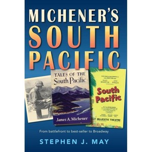 Michener's South Pacific - by  Stephen J May (Paperback) - 1 of 1