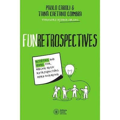 FunRetrospectives - by  Tainã Caetano Coimbra & Paulo Caroli (Paperback)