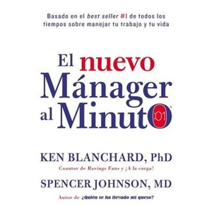 Nuevo Mánager Al Minuto (One Minute Manager - Spanish Edition) - by  Ken Blanchard & Spencer Johnson (Hardcover) - 1 of 1