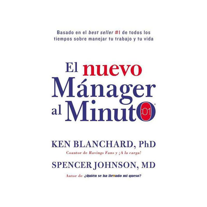 Nuevo Mánager Al Minuto (One Minute Manager - Spanish Edition) - by  Ken Blanchard & Spencer Johnson (Hardcover), 1 of 2