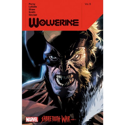Wolverine by Benjamin Percy Vol. 8: Sabretooth War Part 1 - (Wolverine (Marvel) (Quality Paper)) by  Benjamin Percy & Victor Lavalle (Paperback)