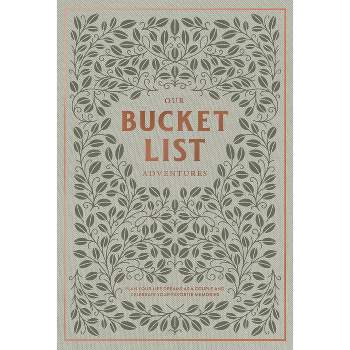 Our Bucket List Adventures - by  Korie Herold (Hardcover)