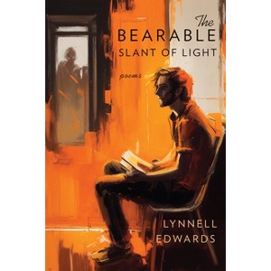 The Bearable Slant of Light - by  Lynnell Edwards (Paperback) - 1 of 1