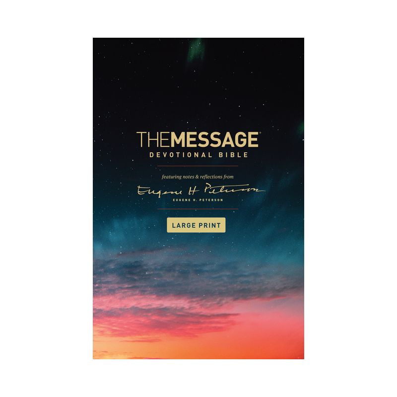 The Message Devotional Bible, Large Print (Hardcover) - by  Eugene H Peterson, 1 of 2