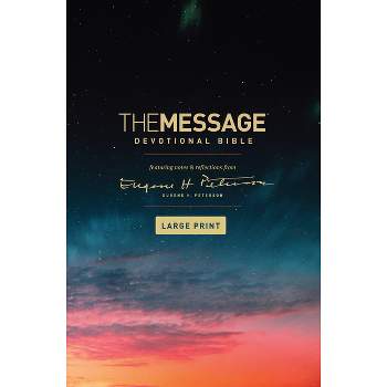 The Message Devotional Bible, Large Print (Hardcover) - by  Eugene H Peterson