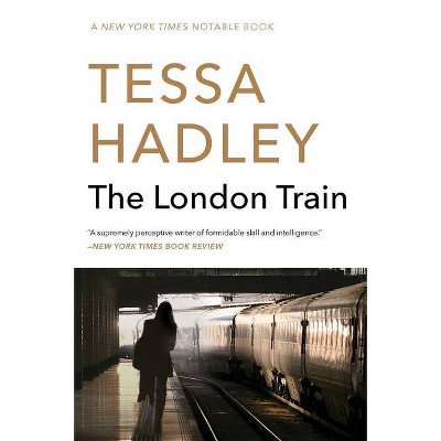 The London Train - (P.S.) by  Tessa Hadley (Paperback)