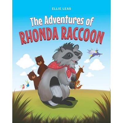 The Adventures of Rhonda Raccoon - by  Ellie Leas (Paperback)