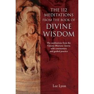 The 112 Meditations From the Book of Divine Wisdom - by  Lee Lyon (Paperback) - 1 of 1