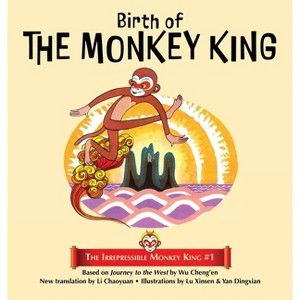 Birth of the Monkey King - (The Irrepressible Monkey King) by Wu Cheng'en - 1 of 1
