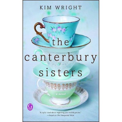 The Canterbury Sisters - by  Kim Wright (Paperback)