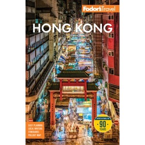 Fodor's Hong Kong - (Full-Color Travel Guide) by  Fodor's Travel Guides (Paperback) - 1 of 1