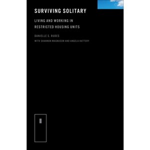 Surviving Solitary - by  Danielle S Rudes (Hardcover) - 1 of 1