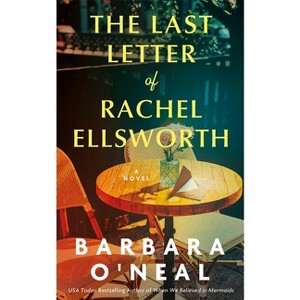 The Last Letter of Rachel Ellsworth - by Barbara O'Neal - 1 of 1