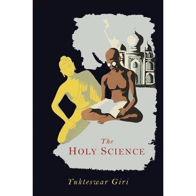 The Holy Science - by  Swami Sri Yukteswar (Paperback)