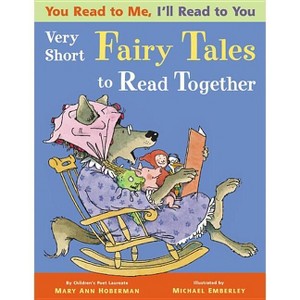 Very Short Fairy Tales to Read Together - (You Read to Me, I'll Read to You) by  Mary Ann Hoberman (Paperback) - 1 of 1