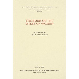 The Book of the Wiles of Women - (North Carolina Studies in the Romance Languages and Literatu) (Paperback) - 1 of 1