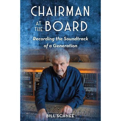 Chairman at the Board - by  Bill Schnee (Hardcover)