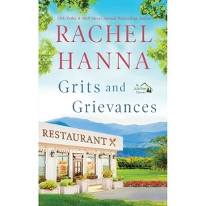 Grits and Grievances - (Jubilee) by  Rachel Hanna (Paperback) - 1 of 1