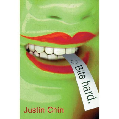 Bite Hard - by  Justin Chin (Paperback)