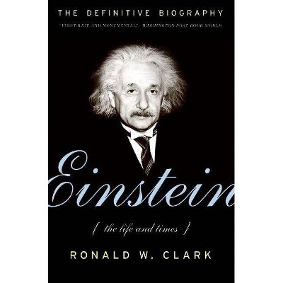 Einstein - by  Ronald W Clark (Paperback)