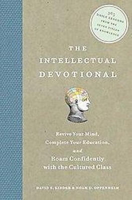 The Intellectual Devotional (Hardcover) by David S. Kidder