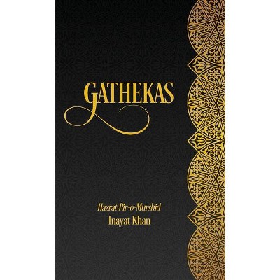 Gathekas - by  Inayat Khan (Hardcover)