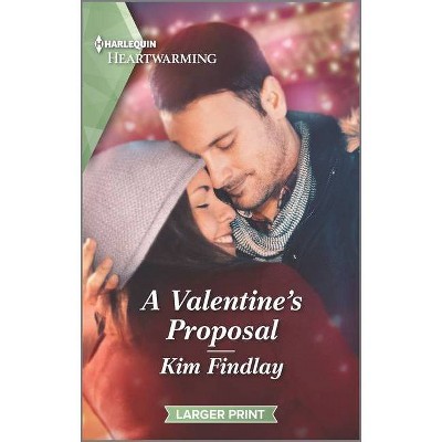 A Valentine's Proposal - (Cupid's Crossing) Large Print by  Kim Findlay (Paperback)