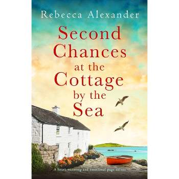 Second Chances at the Cottage by the Sea - (The Island Cottage) by  Rebecca Alexander (Paperback)
