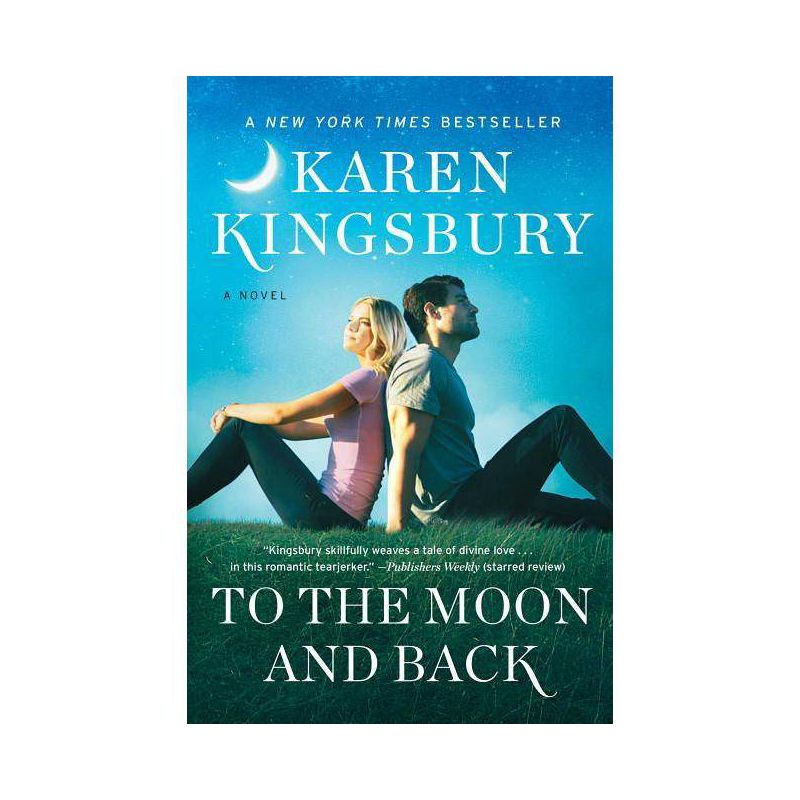To the Moon and Back - by  Karen Kingsbury (Paperback), 1 of 2