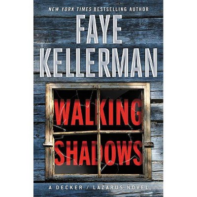  Walking Shadows - (Decker/Lazarus Novels, 10) by  Faye Kellerman (Hardcover) 