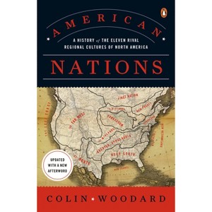 American Nations - by  Colin Woodard (Paperback) - 1 of 1