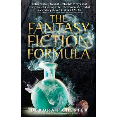 The Fantasy Fiction Formula - by Deborah Chester (Paperback)