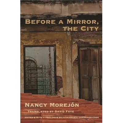 Before a Mirror, the City - by  Nancy Morejon (Paperback)