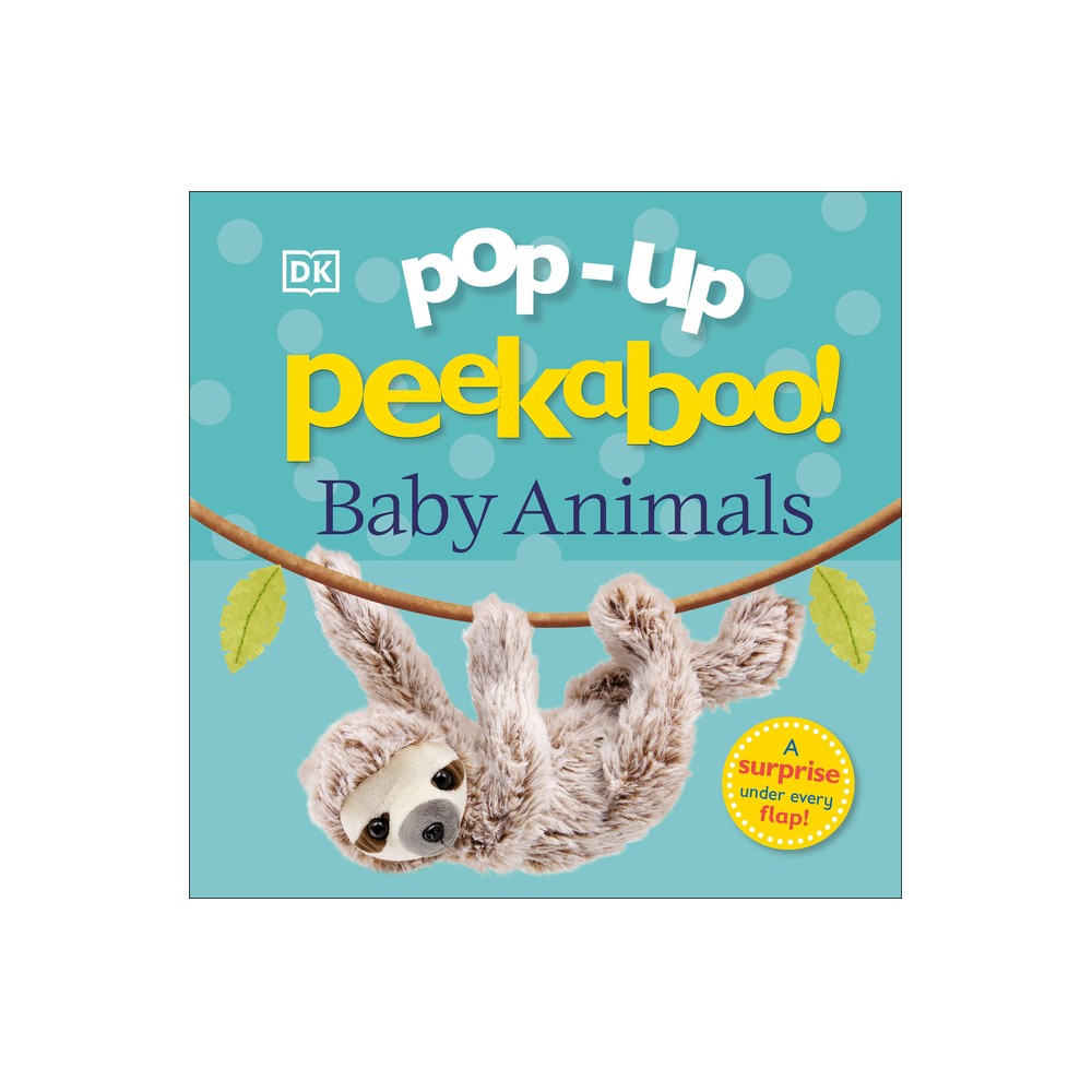 Pop-Up Peekaboo! Baby Animals - by DK (Board Book)