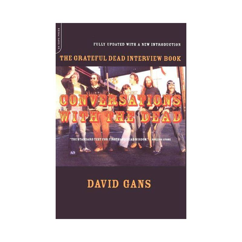 Conversations with the Dead - (Grateful Dead Interview Book) by  David Gans (Paperback), 1 of 2