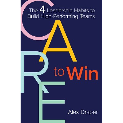 Care to Win - by  Alex Draper (Paperback)