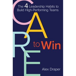 Care to Win - by  Alex Draper (Paperback) - 1 of 1