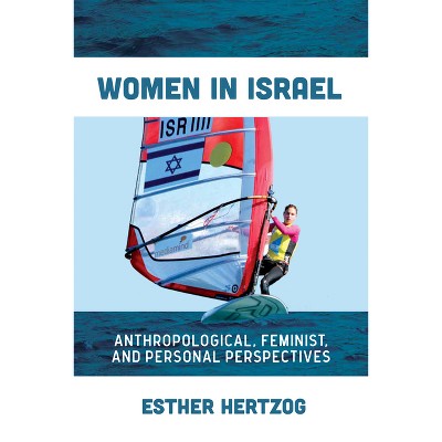 Women in Israel - by  Esther Hertzog (Hardcover)