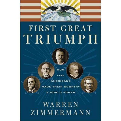 First Great Triumph - by  Warren Zimmermann (Paperback)