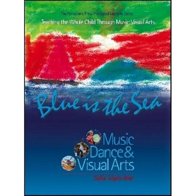 Blue Is the Sea - (Pentatonic Press Integrated Learning) by  Sof?a L?pez-Ibor (Paperback)