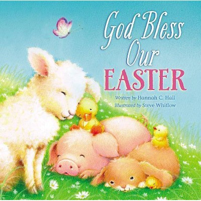 God Bless Our Easter - (God Bless Book) by  Hannah Hall (Board Book)