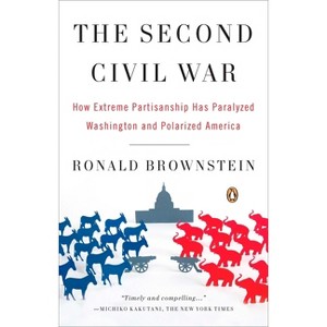 The Second Civil War - by  Ronald Brownstein (Paperback) - 1 of 1