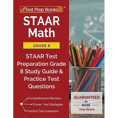 STAAR Math Grade 8 - by  Test Prep Books Grade 8 Math Team (Paperback)